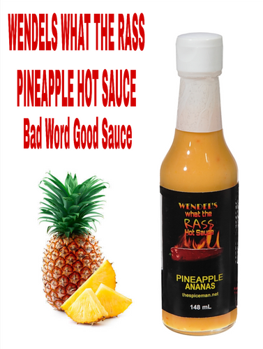 WENDELS WHAT THE RASS PINEAPPLE HOT SAUCE - The Spiceman